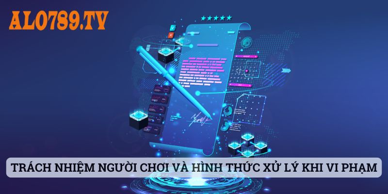 Trách nhiệm của người chơi và hình thức xử lý khi vi phạm